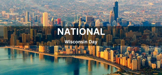 National Wisconsin Day [राष्ट्रीय विस्कॉन्सिन दिवस]